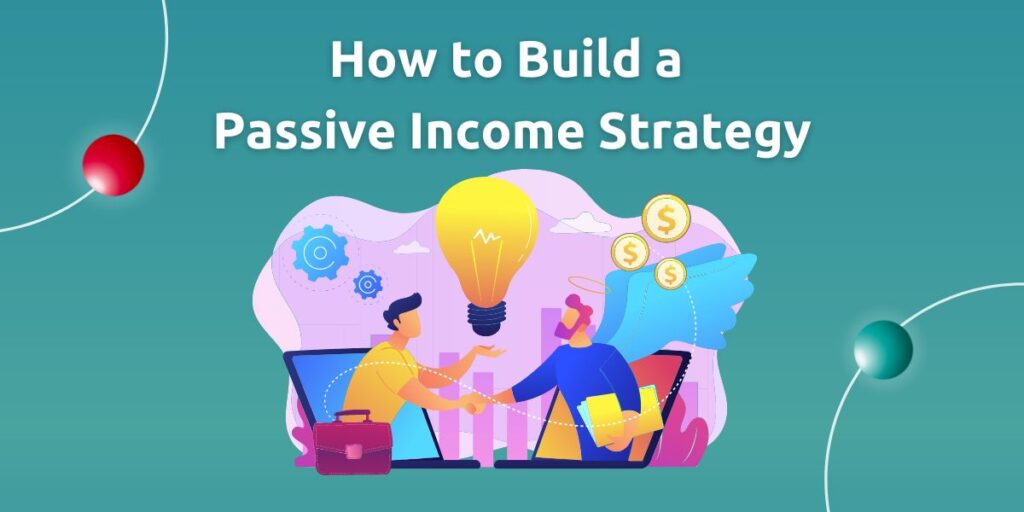 Article 36 Blog Banner – How to Build a Passive Income Strategy